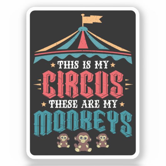Dit is mijn Circus Dit zijn mijn apen Sticker (Voorkant)