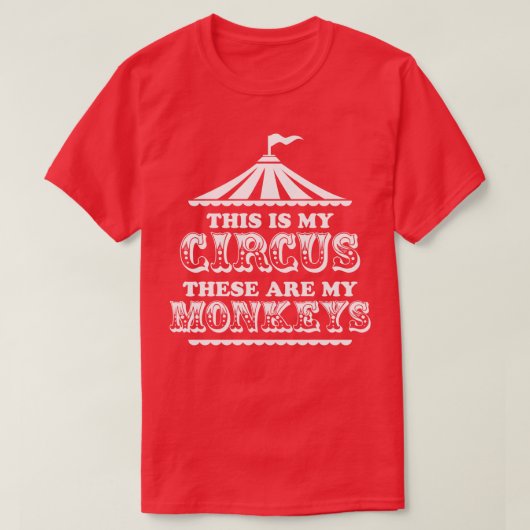 Dit is mijn circus Dit zijn mijn apen T-shirt (Design voorkant)