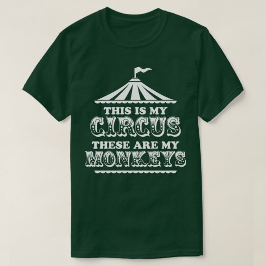 Dit is mijn circus Dit zijn mijn apen T-shirt (Design voorkant)
