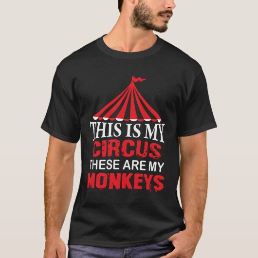 Dit is mijn Circus. Dit zijn mijn apen T-shirt (Voorkant)