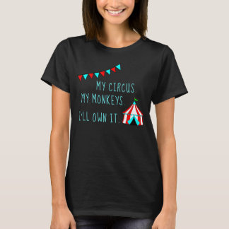 Dit is mijn circus, dit zijn mijn apen t-shirt
