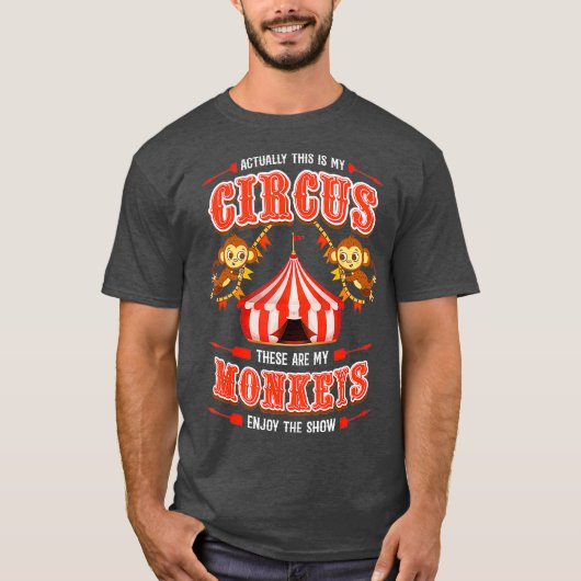 Dit is mijn Circus en dit zijn mijn apen T-shirt (Voorkant)