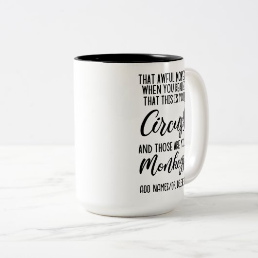 Dit is mijn circus en dit zijn mijn apen tweekleurige koffiemok (Voorkant rechts)