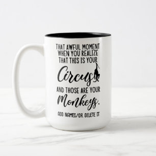 Dit is mijn circus en dit zijn mijn apen tweekleurige koffiemok
