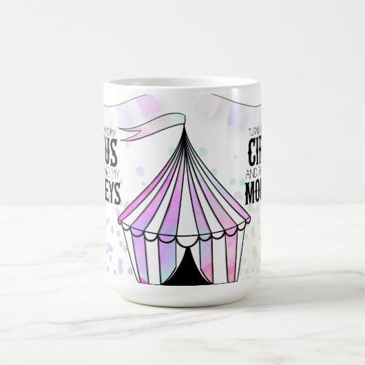 Dit is mijn circus koffiemok (Center)