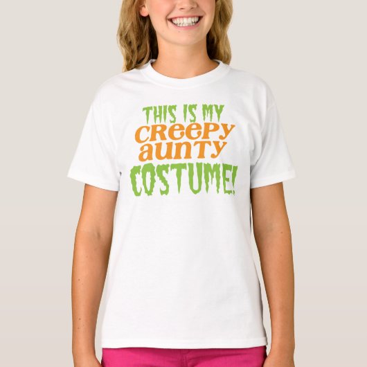 Dit is mijn CREEPY AUNTY COSTUME! T-shirt (Voorkant)