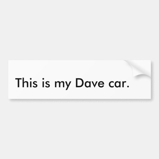 Dit is mijn Dave-auto. Bumpersticker (Voorkant)