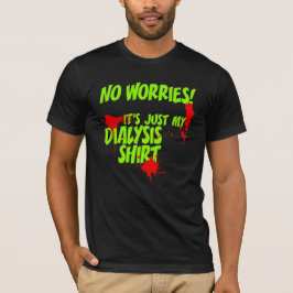 Dit is mijn dialyse shirt een grappige dialysepati