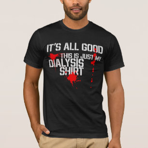 Dit is mijn dialyse Shirt Funny Dialysis Patiënt