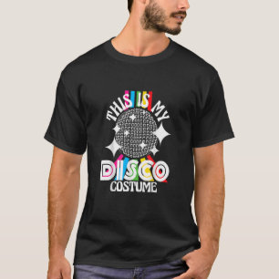 Dit is mijn Disco Costume 1970s Funky Party 70s Gr T-shirt