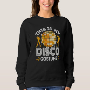 Dit is mijn Disco Costume, 70 en 80-feesten, Trui