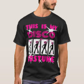Dit is mijn Disco Costume T-shirt (Voorkant)