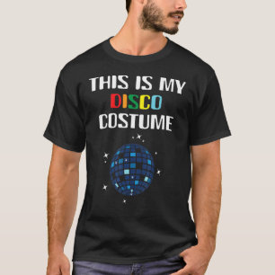 Dit is mijn Disco Costume u2013 Music Disco Party T-shirt