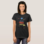 Dit is mijn Disco Retro Funky Dance Party T-shirt (Voorkant volledig)
