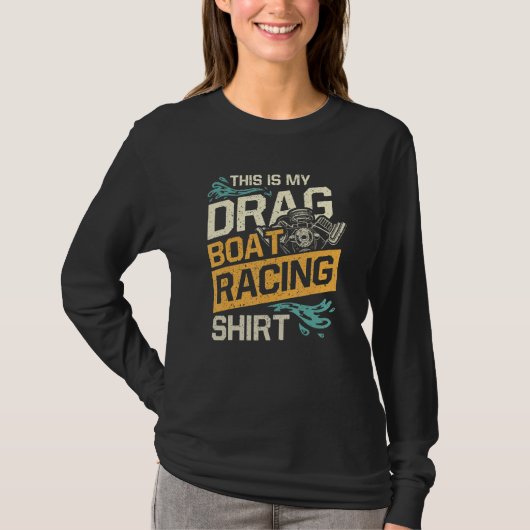 Dit Is Mijn Drag Boat Racing Shirt (Voorkant)