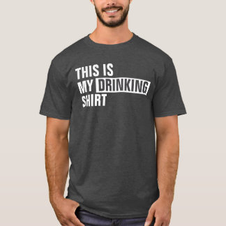 Dit is mijn DRINK shirt