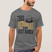 Dit is mijn eerste rodeo. | Funny Cowbo T-shirt (Voorkant)