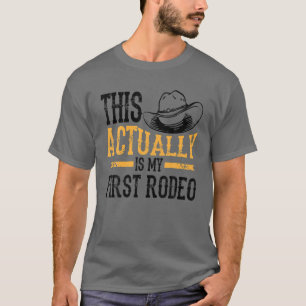 Dit is mijn eerste rodeo.   Funny Cowbo T-shirt