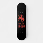 DIT IS MIJN EERSTE RODEO grappige cowboy horserVIN Persoonlijk Skateboard (Voorkant)