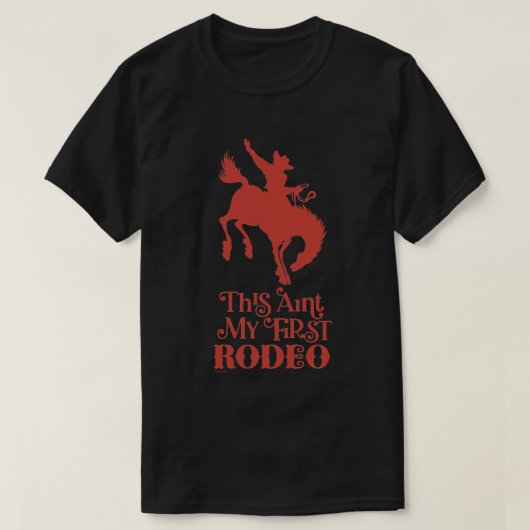 DIT IS MIJN EERSTE RODEO grappige cowboy horserVIN T-shirt (Design voorkant)