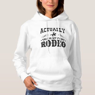 Dit is mijn eerste rodeo hoodie