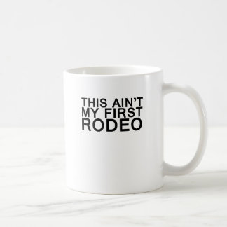 dit is mijn eerste rodeo koffiemok