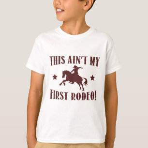 Dit is mijn eerste Rodeo niet! T-shirt