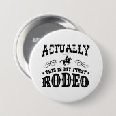 Dit is mijn eerste rodeo ronde button 7,6 cm (Voorkant /achterkant)
