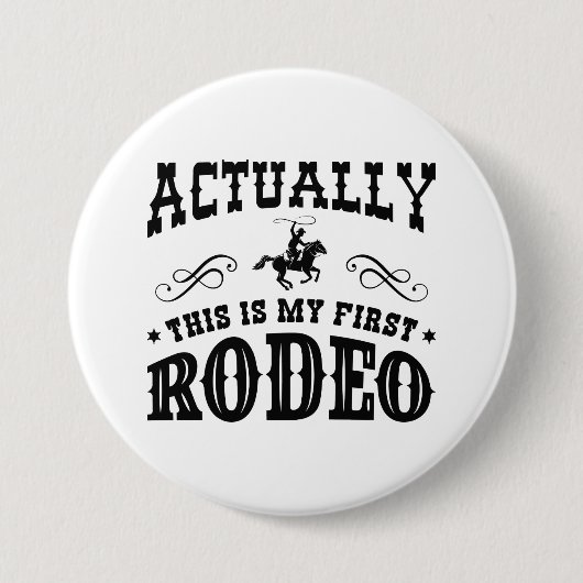 Dit is mijn eerste rodeo ronde button 7,6 cm (Voorkant)