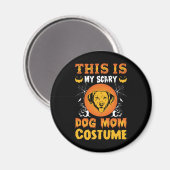 Dit is mijn enge hond mama kostuum magneet (Voorkant / Achterkant)