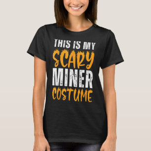 Dit is mijn enge mijnwerkerskostuum Funny Miner Ha T-shirt
