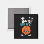 Dit is mijn enge MRI-tech kostuum Grappig Hallowee Magneet (Voorkant / Achterkant)