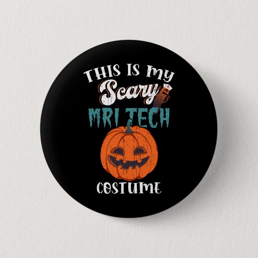 Dit is mijn enge MRI-tech kostuum Grappig Hallowee Ronde Button 5,7 Cm (Voorkant)