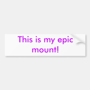 Dit is mijn epische berg! bumpersticker