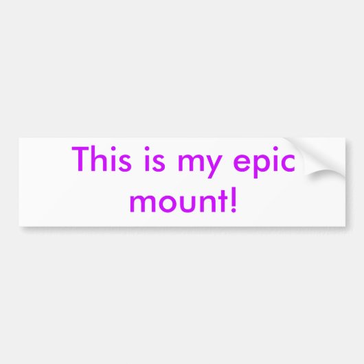 Dit is mijn epische berg! bumpersticker (Voorkant)