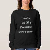 Dit is mijn favoriete sweatshirt (Voorkant)