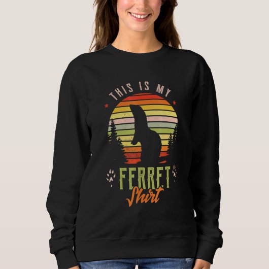 Dit is mijn ferret Ironic Quote Trui (Voorkant)
