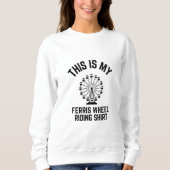 Dit is mijn Ferris Wheel shirt. Trui (Voorkant)
