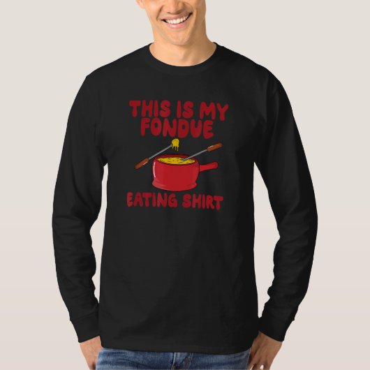 Dit is mijn fondue eten t-shirt (Voorkant)