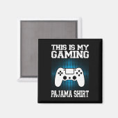 Dit is mijn gaming pyjamashirt Grappige videogame Magneet (Voorkant / Achterkant)