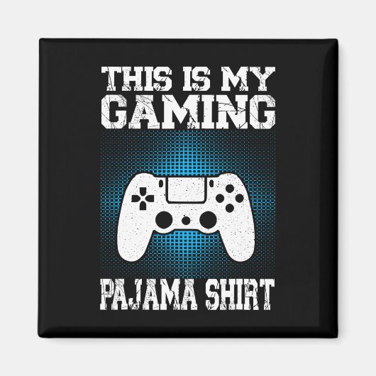 Dit is mijn gaming pyjamashirt Grappige videogame Magneet (Voorkant)