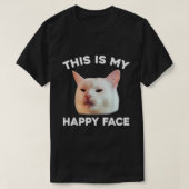 Dit is mijn gelukkige gezicht dat de kat Meme Sarc T-shirt (Design voorkant)