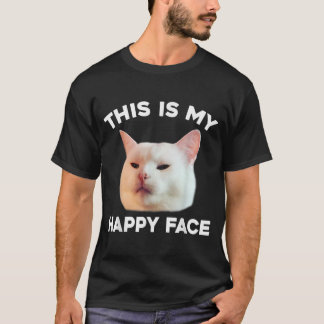 Dit is mijn gelukkige gezicht dat de kat Meme Sarc T-shirt