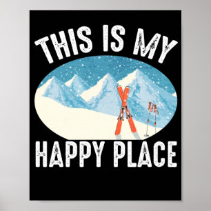 Dit is mijn gelukkige plek Skier Winter Sports Poster