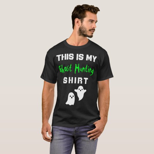 Dit is mijn Ghost Hunting Shirt (Voorkant volledig)