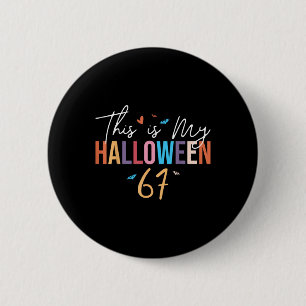 Dit is mijn Halloween 67 Grappige Zes Zeven Meme G Ronde Button 5,7 Cm