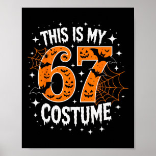 Dit is mijn Halloween 67 kostuum nummer 6 7 meme Poster