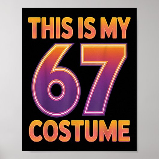 Dit is mijn Halloween 67 kostuum nummer 6 7 meme z Poster (Voorkant)