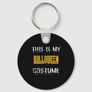 Dit is mijn halloween kostuum - Funny Halloween Sleutelhanger