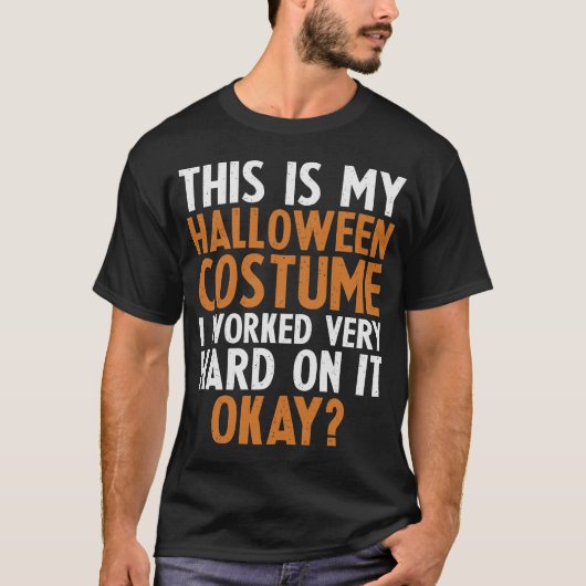 Dit is mijn Halloween kostuum werkte hard T-shirt (Voorkant)